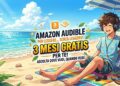 Audible Premium regala 3 mesi gratis: l’offerta Amazon perfetta per l’estate